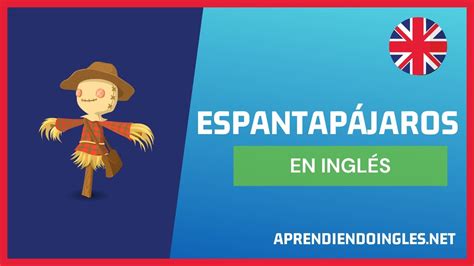 como se dice espantapájaros en inglés